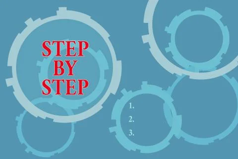 Text sign showing Step By Step. Conceptual photo Slow progress Road to success Stock Illustration