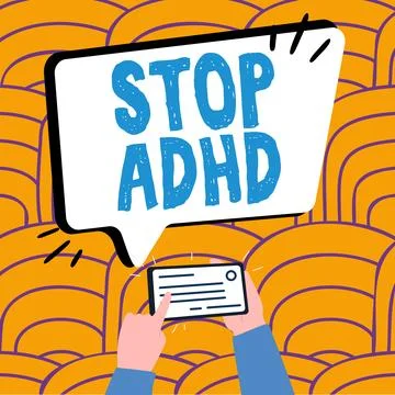 Text sign showing Stop Adhd. Business approach Put at end the mental health Stock Illustration