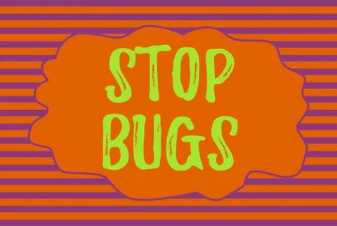 Text sign showing Stop Bugs. Conceptual photo Get rid an insect or similar small Stock Illustration
