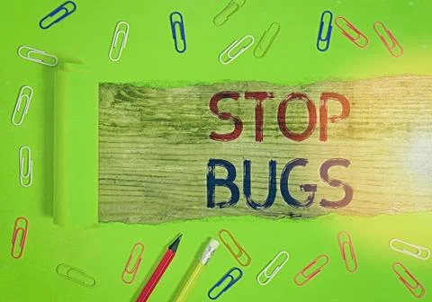 Text sign showing Stop Bugs. Conceptual photo Get rid an insect or similar small Stock Photos