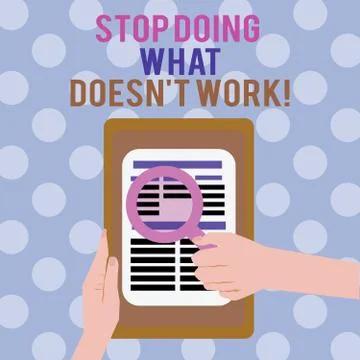 Text sign showing Stop Doing What Doesn t not Work. Conceptual photo busy does Stock Illustration