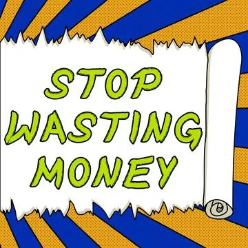 Text sign showing Stop Wasting Money. Business overview advicing person or group Stock Illustration