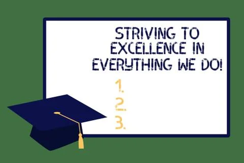 Text sign showing Striving To Excellence In Everything We Do. Conceptual photo Stock Illustration