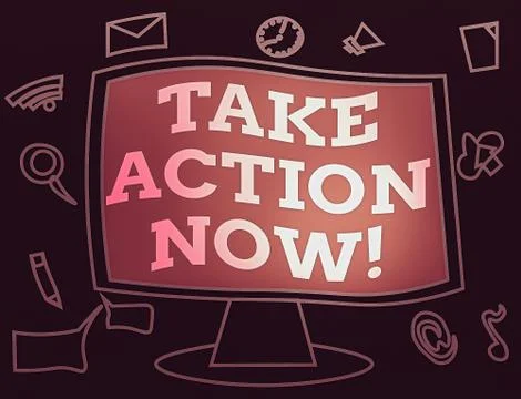 Text sign showing Take Action Now. Conceptual photo Do it now Response 스톡 일러스트