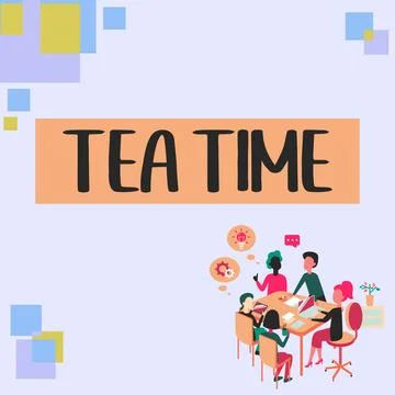Text sign showing Tea Time. Concept meaning the time in the afternoon when some Ilustración de archivo