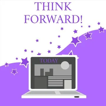 Text sign showing Think Forward. Conceptual photo The act of thinking about and Stock Illustration