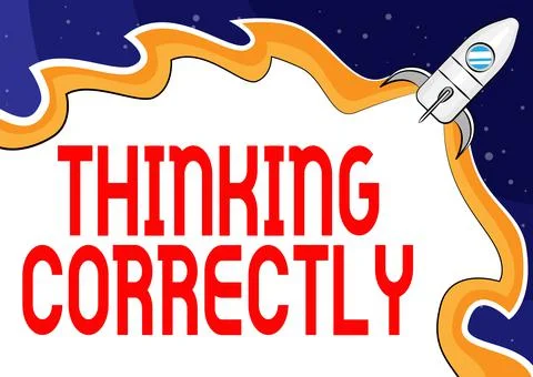 Text sign showing Thinking Correctly. Business approach principle that you think Stockillustratie