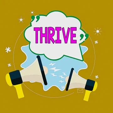 Text sign showing Thrive. Conceptual photo Think positively Continue to prosper Stock Illustration