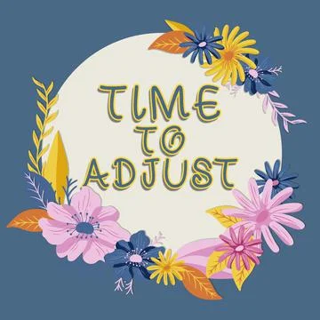 Text sign showing Time To Adjust. Business overview Right moment for making Stock Illustration