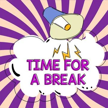 Text sign showing Time For A Break. Word for a schedule when workers stop Stock Illustration