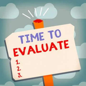Text sign showing Time To Evaluate. Conceptual photo business review inspection Illustrazione stock
