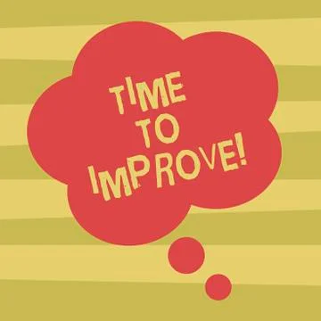 Text sign showing Time To Improve. Conceptual photo Telling someone to develop 스톡 일러스트