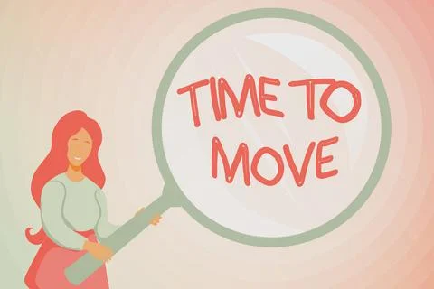 Text sign showing Time To Move. Business concept change in the same way or to Stock Illustration
