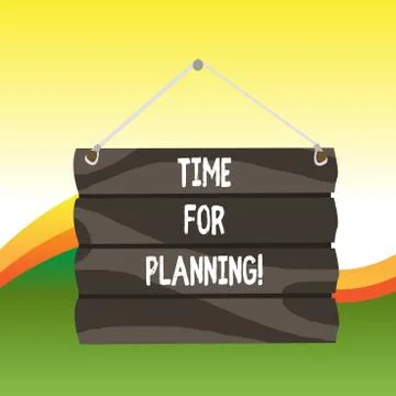 Text sign showing Time For Planning. Conceptual photo exercising conscious Stock Illustration
