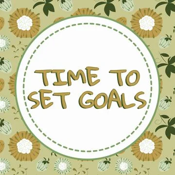 Text sign showing Time To Set GoalsDesired Objective Wanted to accomplish in the Stock Illustration