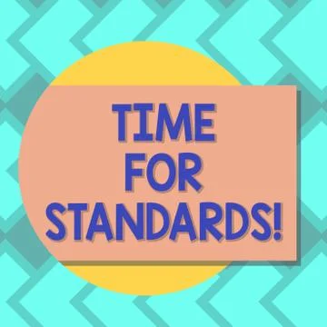 Text sign showing Time For Standards. Conceptual photo specification for Stock Illustration