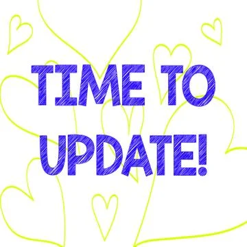 Text sign showing Time To Update. Conceptual photo this right moment to make Stock Illustration