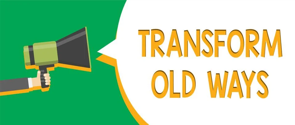 Text sign showing Transform Old Ways. Conceptual photo replace it with new me Stock Illustration