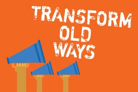 Text sign showing Transform Old Ways. Conceptual photo replace it with new me 스톡 일러스트