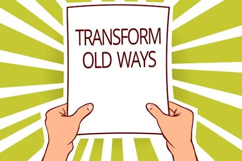 Text sign showing Transform Old Ways. Conceptual photo replace it with new me Stock Illustration