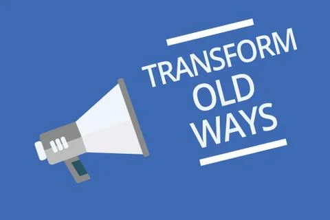 Text sign showing Transform Old Ways. Conceptual photo replace it with new me Stock Illustration