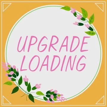 Text sign showing Upgrade Loading. Conceptual photo advancement of applications Stock Illustration