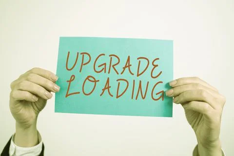 Text sign showing Upgrade Loading. Concept meaning advancement of applications Stockfoto's