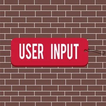 Text sign showing User Input. Conceptual photo Any information or data that is Stock Illustration
