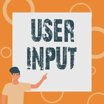 Text sign showing User Input. Conceptual photo Any information or data that is 스톡 일러스트