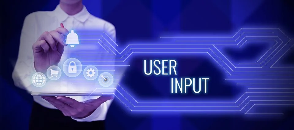 Text sign showing User Input. Business showcase Any information or data that is Stock Photos