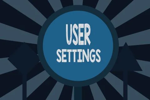 Text sign showing User Settings. Conceptual photo Configuration of appearance Stock Illustration