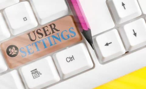 Text sign showing User Settings. Conceptual photo Configuration of appearance Stock Photos