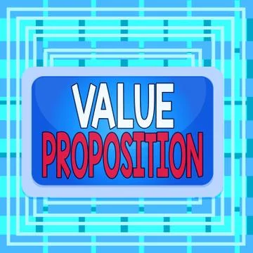 Text sign showing Value Proposition. Conceptual photo feature intended to make a Stock Illustration