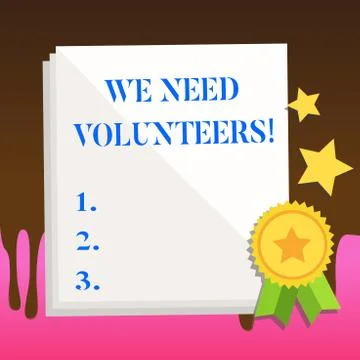 Text sign showing We Need Volunteers. Conceptual photo someone who does work Stock Illustration