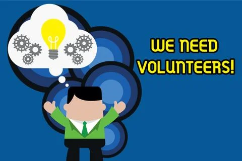 Text sign showing We Need Volunteers. Conceptual photo someone who does work Stock Illustration