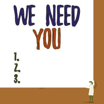 Text sign showing We Need You. Conceptual photo to fulfill the needs of the イラスト素材