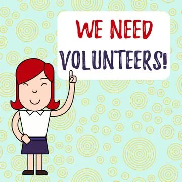 Text sign showing We Need Volunteers. Conceptual photo someone who does work Stock Illustration