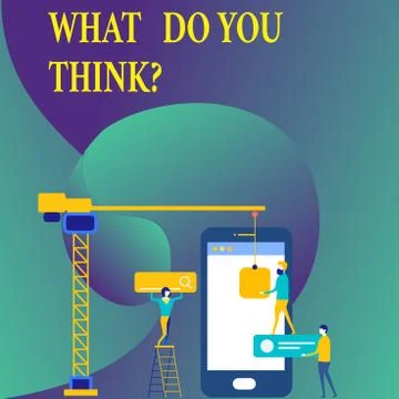 Text sign showing What Do You Thinkquestion. Conceptual photo Opinion Sentiments Stock Illustration