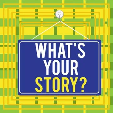 Text sign showing What S Is Your Story question. Conceptual photo being asked by Stock Illustration