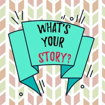 Text sign showing What S Is Your Story question. Conceptual photo being asked by Stock Illustration