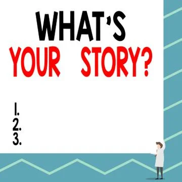 Text sign showing What S Is Your Story question. Conceptual photo being asked by Stock Illustration