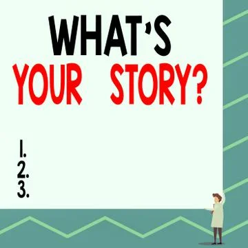 Text sign showing What S Is Your Story question. Conceptual photo being asked by Stock Illustration