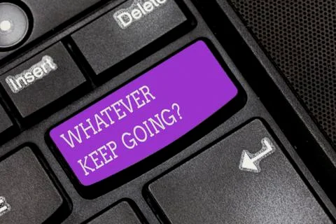 Text sign showing Whatever Keep Going. Conceptual photo continue doing something 스톡 사진