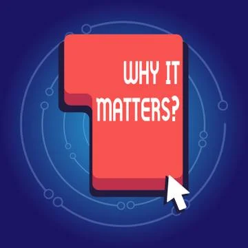 Text sign showing Why It Matters question. Conceptual photo ask demonstrating Illustrazione stock