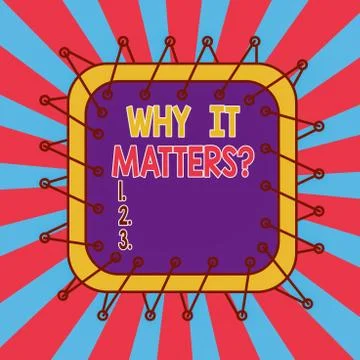 Text sign showing Why It Matters Question. Conceptual photo most important thing Stock Illustration