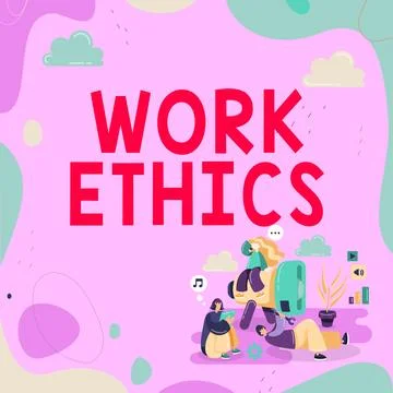 Text sign showing Work Ethics. Concept meaning A set of values centered on the Stock Illustration