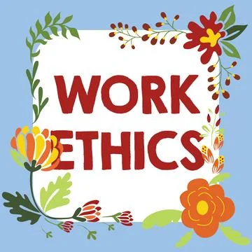 Text sign showing Work Ethics. Business concept A set of values centered on the Illustration