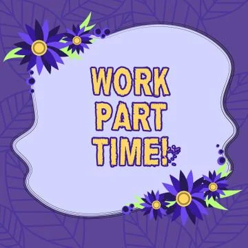 Text sign showing Work Part Time. Conceptual photo A job that is not 스톡 일러스트