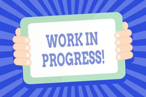 Text sign showing Work In Progress. Conceptual photo unfinished project that Illustrazione stock