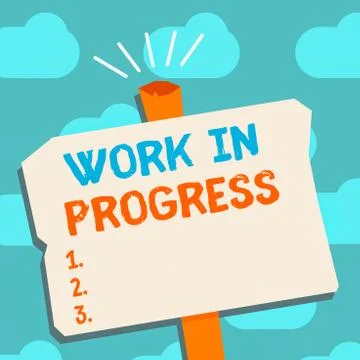 Text sign showing Work In Progress. Conceptual photo Ongoing Business with Stock Illustration
